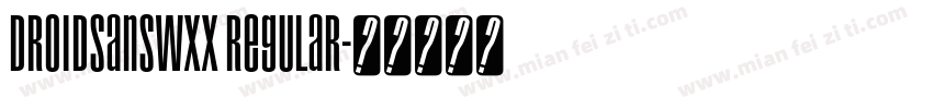 DroidSansWXX Regular字体转换